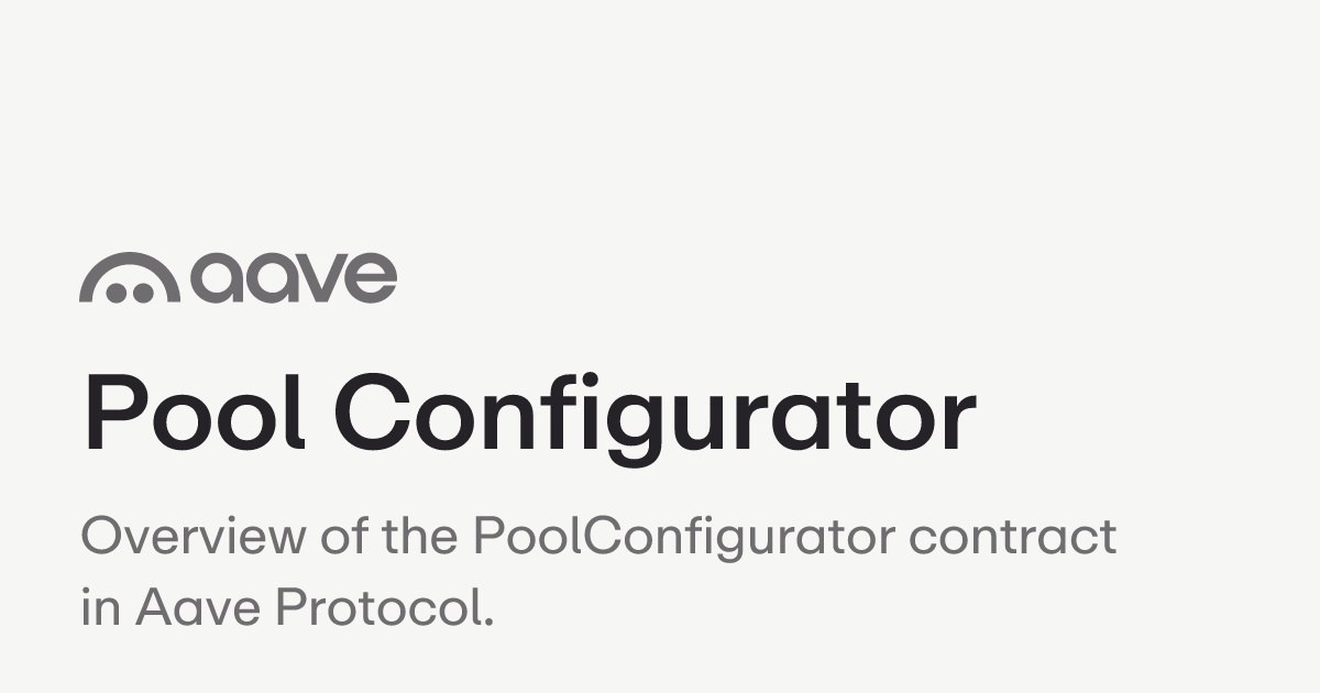 Pool Configurator | Aave Protocol Documentation