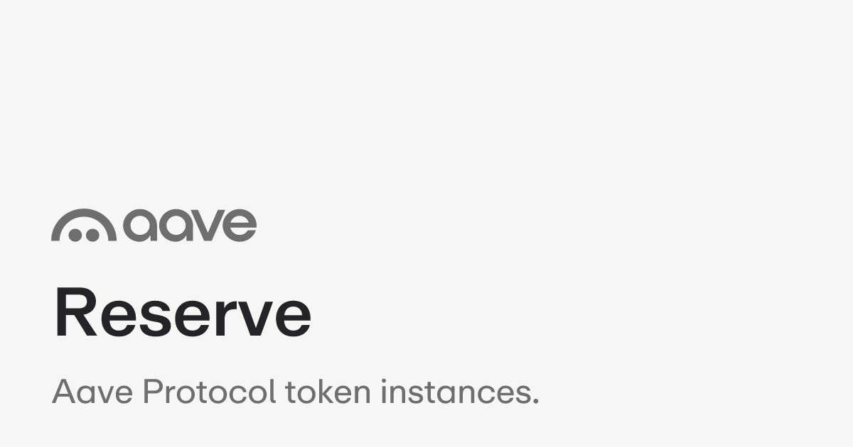 Reserve | Aave Protocol Documentation