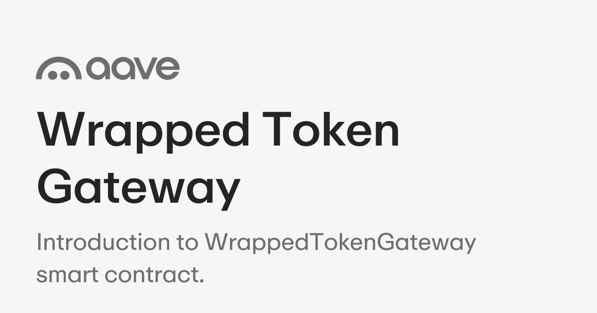 Wrapped Token Gateway | Aave Protocol Documentation